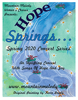 Spring 2020 Concert Series: "Hope Springs...": An Uplifting Concert With Songs of Hope and Joy--no dates
